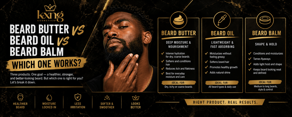 Beard Butter vs Beard Oil vs Beard Balm — Which One Works - KXNG Cosmetics
